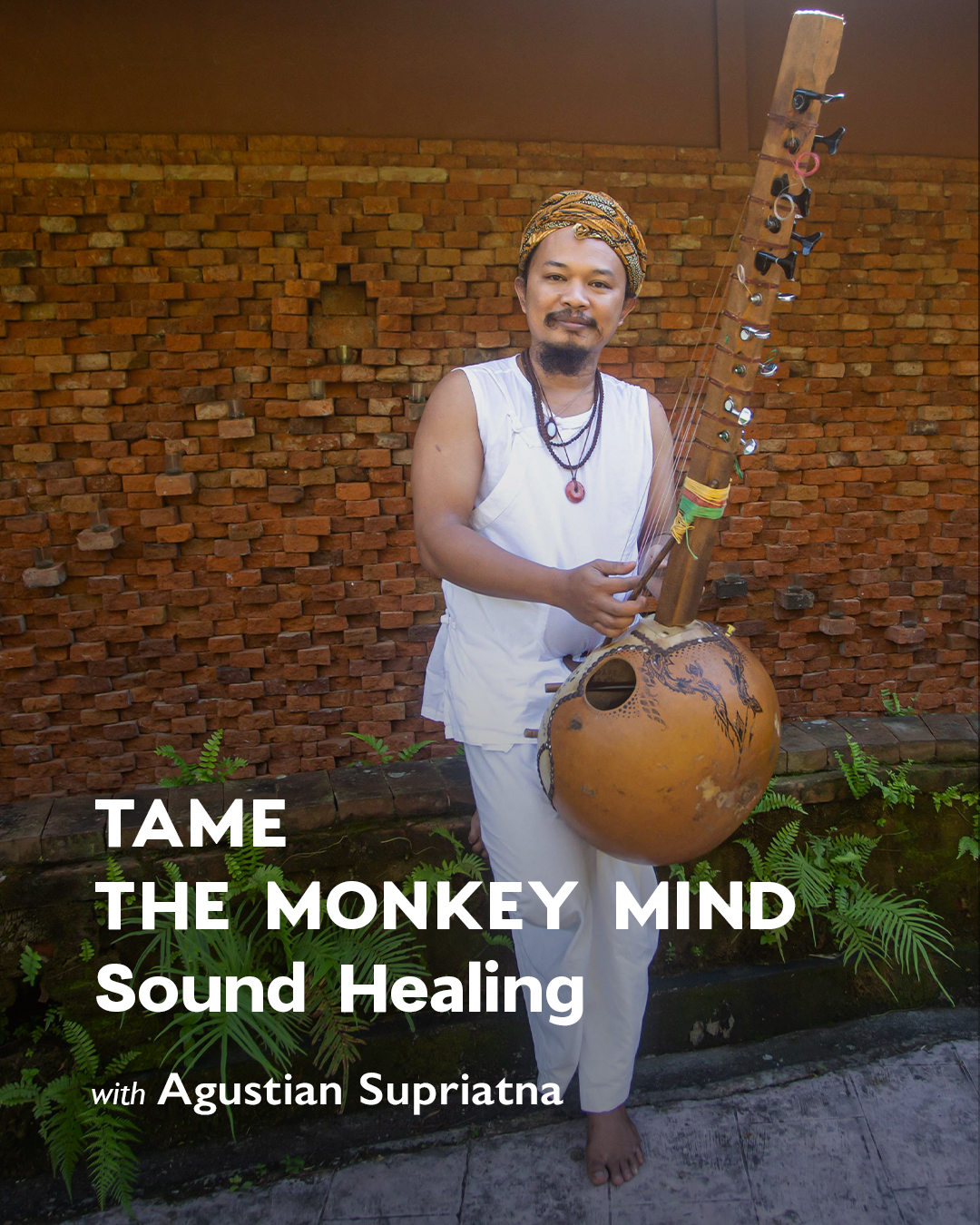 Tame the Monkey Mind – Weekly LIVE Sound Meditation with Agustian Supriatna — Online